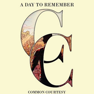 A DAY TO REMEMBER / COMMON COURTESY (CD+DVD)