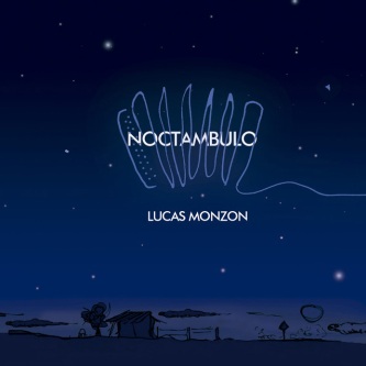LUCAS MONZON / ルカス・モンソン / NOCTAMBULO