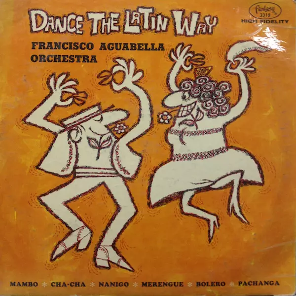 FRANCISCO AGUABELLA / フランシスコ・アグアベージャ / DANCE THE LATIN WAY