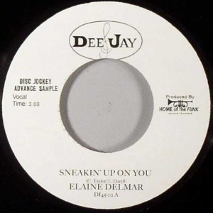 ELAINE DELMAR + BRYONY JAMES / SNEAKIN' UP ON YOU + FEELING GOOD (7")