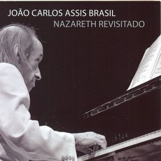 JOAO CARLOS ASSIS BRASIL / ジョアン・カルロス・アシス・ブラジル / NAZARETH REVISITADO
