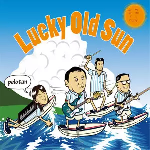 PELOTAN / ペロタン / LUCKY OLD SUN