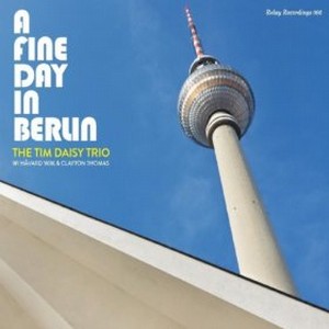 TIM DAISY / ティム・デイジー / Fine Day in Berlin