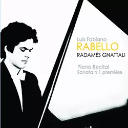 LUIZ FABIANO RABELLO / ルイス・ファビアーノ・ハベーロ / PIANO RECITAL RADAMES GNTTALLI