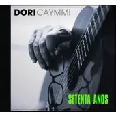 DORI CAYMMI / ドリ・カイーミ / SETENTA ANOS