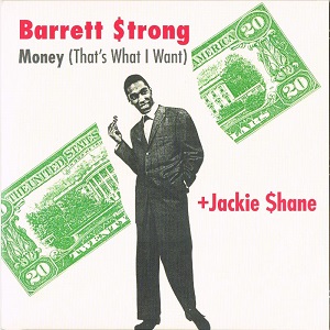 BARRETT STRONG + JACKIE SHANE / MONEY (THAT'S WHAT I WANT) (7")