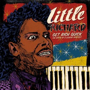 LITTLE RICHARD / リトル・リチャード / GET RICH QUICK: THE BIRTH OF A LEGEND (LP)