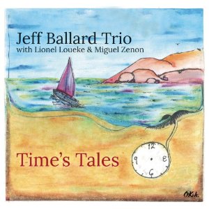 JEFF BALLARD / ジェフ・バラード / Time's Tales