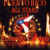 PUERTO RICO ALL STARS / プエルト・リコ・オール・スターズ / ECHANDO CANDELA