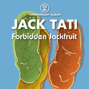 ジャック達 / ジャック達10th ANNIVERSARY ALBUM Forbidden Jackfruit~禁断のジャックフルーツ~