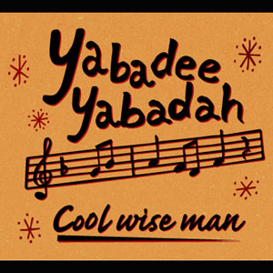 COOL WISE MAN / クール・ワイズ・マン / Yabadee Yabadah