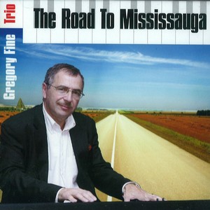 GREGORY FINE / グレゴリー・ファイン / Road To Mississauga