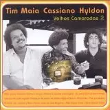 TIM MAIA,CASSIANO,HYLDON / VELLHOS CAMARADAS2