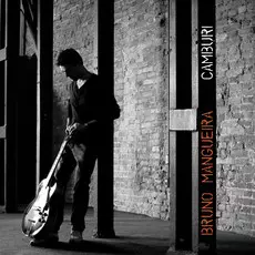 BRUNO MANGUEIRA / ブルーノ・マンゲイラ / CAMBURI