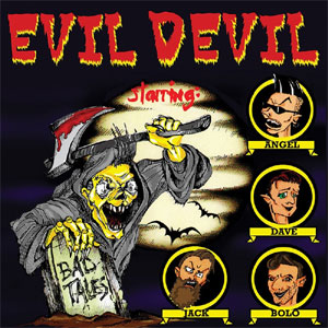 EVIL DEVIL / イーヴィルデヴィル / BAD TALES