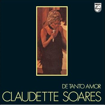 CLAUDETTE SOARES / クラウデッチ・ソアレス / ヂ・タント・アモール