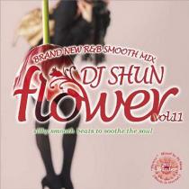 DJ SHUN (SMACK RECORDINGS) / FLOWER VOL.11