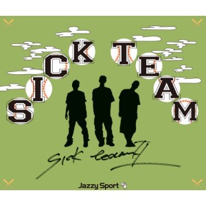 SICK TEAM (Budamunk, 5lack aka S.l.a.c.k. ,ISSUGI) / シック・チーム / Sick Team II / シック・チーム・ツー - Sick Team 2