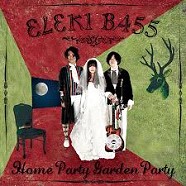 ELEKIBASS / エレキベース / Home Party Garden Party