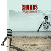 CHULIUS & THE FILARMONICOS  / チュリウス・アンド・ザ・フィラルモニコス / SHORTS & SANDALS