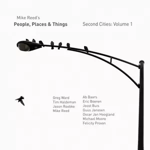 MIKE REED / マイク・リード / People Places and Things: Second Cities Volume 1