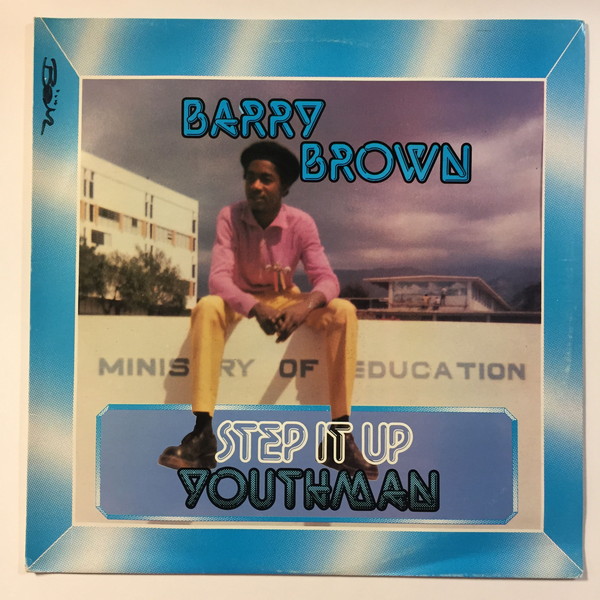 BARRY BROWN / バリー・ブラウン / STEP IT UP YOUTHMAN