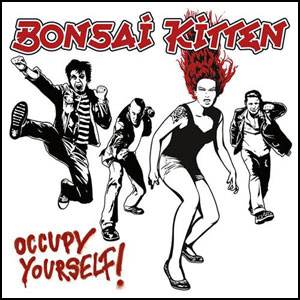BONSAI KITTEN / ボンサイキトゥン / OCCUPY YOURSELF! (レコード)