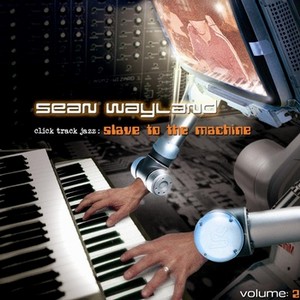 SEAN WAYLAND / ショーン・ウェイランド / Slave to the Machine (CD-R)