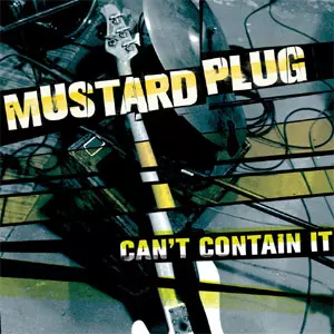 MUSTARD PLUG / マスタードプラグ / CAN'T CONTAIN IT (レコード)