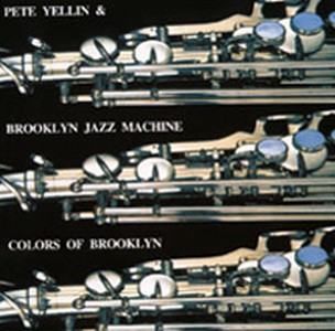 PETE YELLIN / ピート・イェリン / ブルックリンの色彩