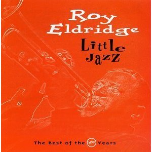 ROY ELDRIDGE / ロイ・エルドリッジ / リトル・ジャズ:ベスト・オブヴァーヴ・イヤーズ