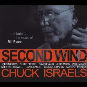 CHUCK ISRAELS / チャック・イスラエル / Second Wind: a Tribute to the Music of Bill Evans 