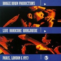BOOGIE DOWN PRODUCTIONS / ブギ・ダウン・プロダクションズ / LIVE HARDCORE WORLDWIDE