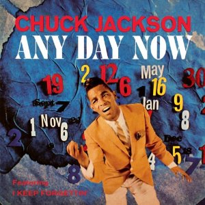 CHUCK JACKSON / チャック・ジャクソン / ANY DAY NOW