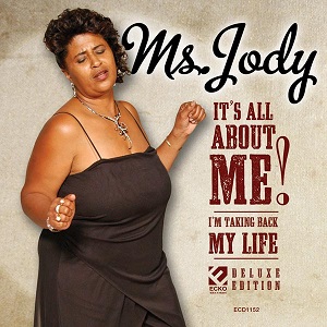 MS.JODY / ミス・ジョディ / IT'S ALL ABOUT ME: I'M TALKING BACK MY LIFE (DELUXE EDITION)