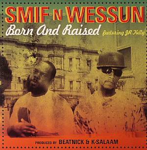 SMIF-N-WESSUN / スミフン・ウェッスン / BORN AND RAISED 7"