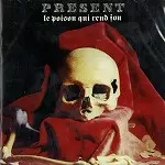 PRESENT (PRO: BEL) / プレザン / LE POISON QUI REND FOU: EXPANDED EDITION - REMASTER