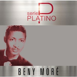 BENY MORE / ベニー・モレー / SERIE PLATINO
