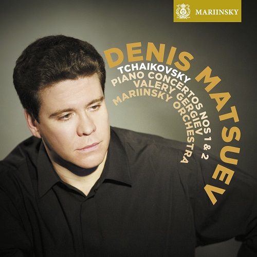 DENIS MATSUEV / デニス・マツーエフ / TCHAIKOVSKY:PIANO CONCERTOS NOS.1 & 2
