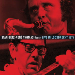 STAN GETZ / スタン・ゲッツ / And Rene Thomas: Live In Loosdrecht 1971