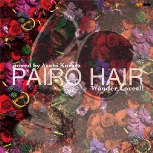 ASAHI KURATA / アサヒクラタ / Pairo Hair 8th Anniversary Mix - Wonder Loves!!