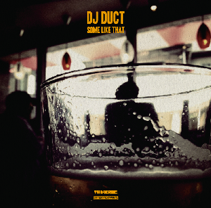 DJ DUCT / SOME LIKE THAT