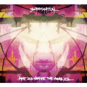 SUBSTANTIAL / サブスタンシャル / ART IS WHERE THE HOME IS...
