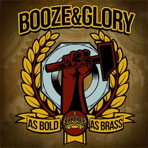 BOOZE & GLORY / AS BOLD AS BRASS