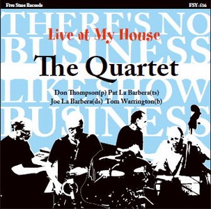 DON THOMPSON / ドン・トンプソン / LIVE AT MY HOUSE There's No Business Like Show Business / ライブ・アット・マイ・ハウス 「ショウほど素敵な商売はない」