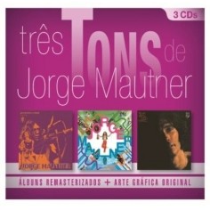 JORGE MAUTNER / ジョルジ・マウチネル / TRES TONS DE JORGE MAUTNER