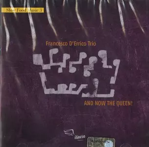 FRANCESCO D'ERRICO / フランセスコ・デリコ / And Now The Queen!