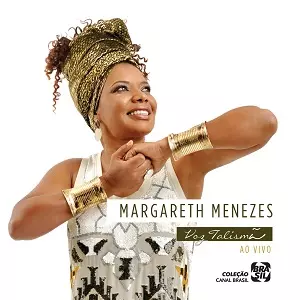 MARGARETH MENEZES / マルガレッチ・メネーゼス / VOZ TALISMA