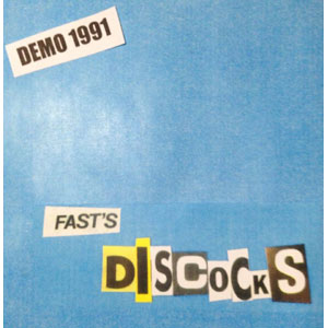 DISCOCKS / ディスコックス / FAST'S DISCOCKS DEMO1991 (7")