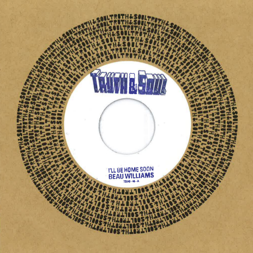 BEAU WILLIAMS / ボー・ウィリアムス / I'LL BE HOME SOON + OUTSIDE LOVE (7")